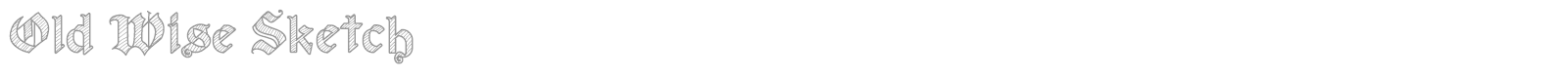 Old Wise Sketch font preview